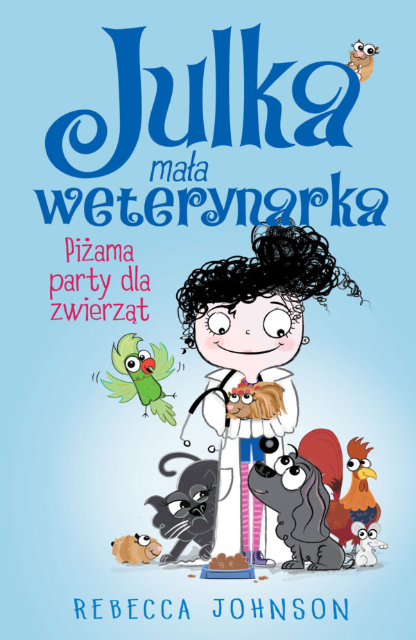 Julka – mała weterynarka. Tom 1. Piżama party dla zwierząt