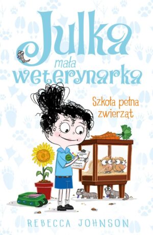 Julka – mała weterynarka. Tom 8. Szkoła pełna zwierząt