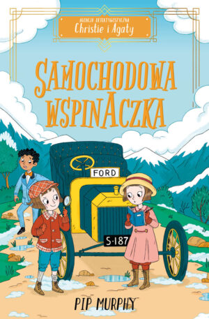 Agencja detektywistyczna Christie i Agaty. Tom 2. Samochodowa wspinaczka