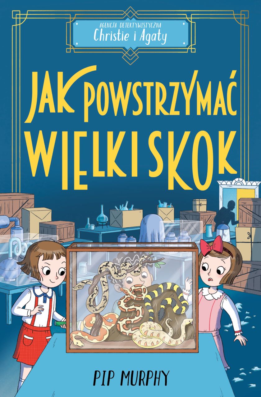 Agencja detektywistyczna Christie i Agaty. Tom 6. Jak powstrzymać wielki skok?