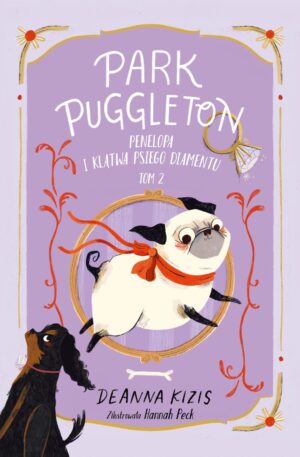 Park Puggleton. Tom 2. Penelopa i klątwa Psiego Diamentu