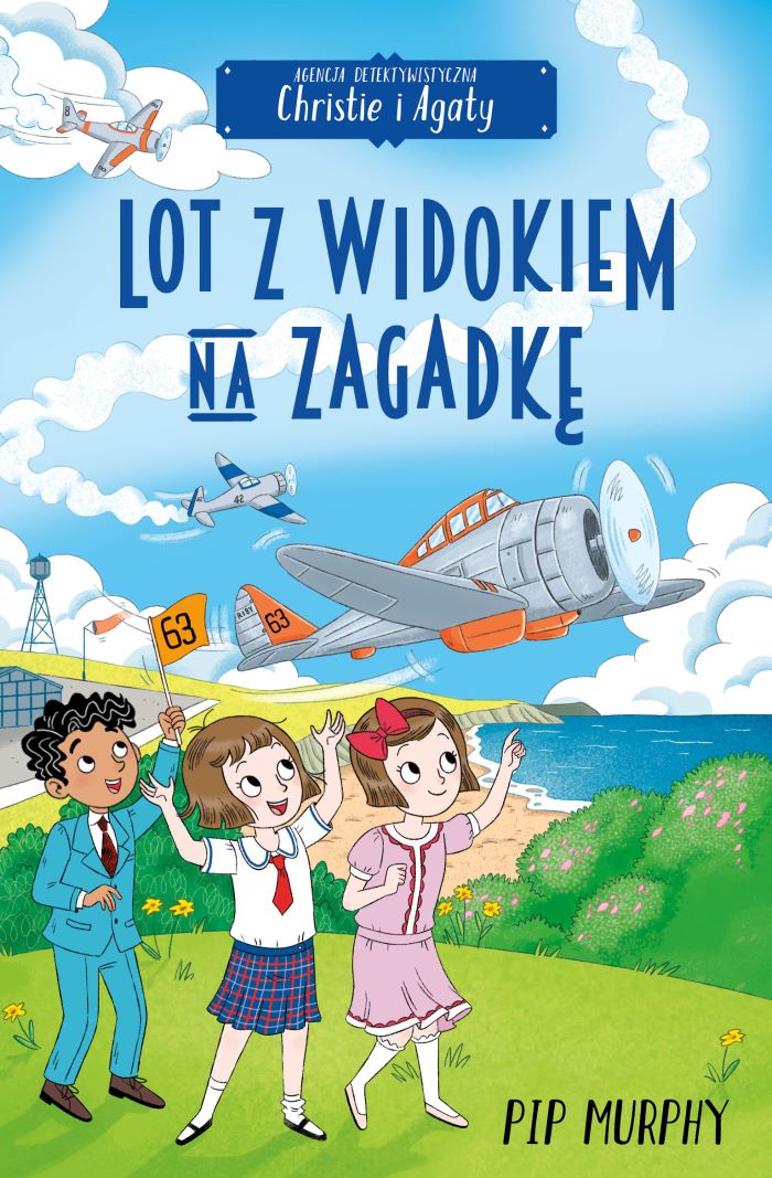 Agencja detektywistyczna Christie i Agaty. Tom 9. Lot z widokiem na zagadkę